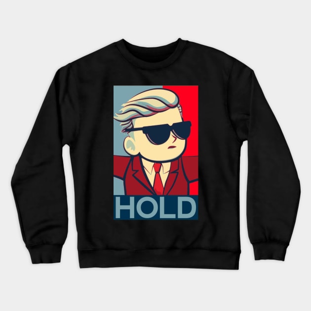 WSB HOLD Crewneck Sweatshirt by DarkGeneral